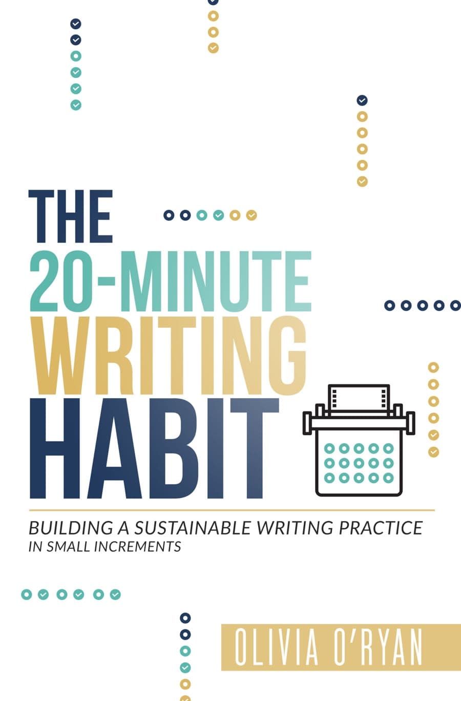 The 20-Minute Writing Habit by Olivia O'Ryan, book cover